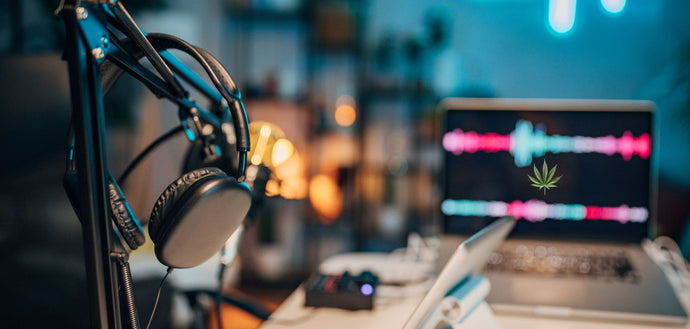 Listen and Learn: The Best Cannabis Podcasts to Stream Right Now